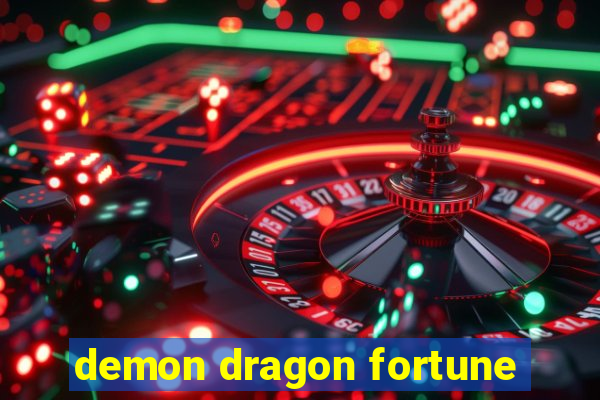 demon dragon fortune